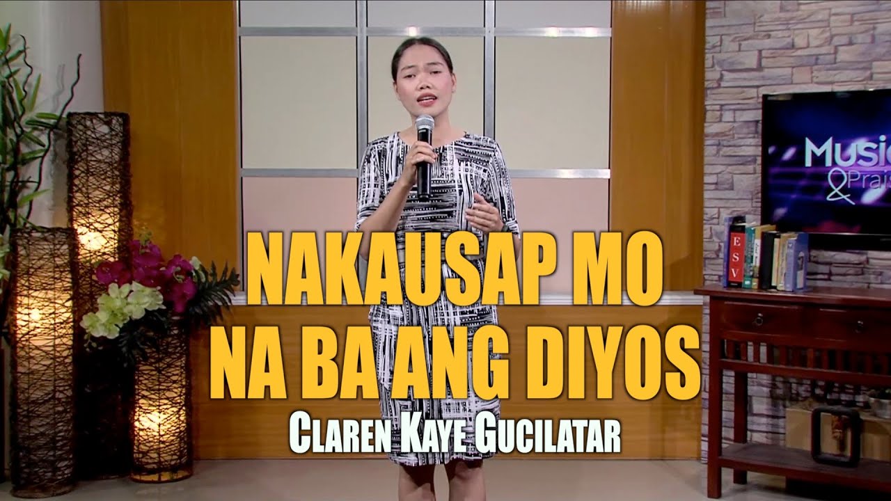 NAKAUSAP MO NA BA ANG DIYOS | Claren Kaye Gucilatar