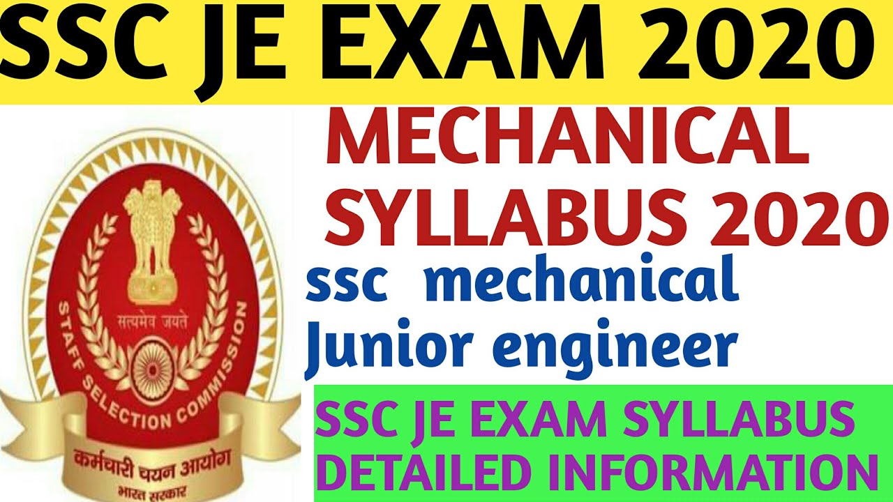 SSC JE EXAM 2020 MECHANICAL ENGINEERING Junior engineer SYLLABUS DETAILED INFORMATION.