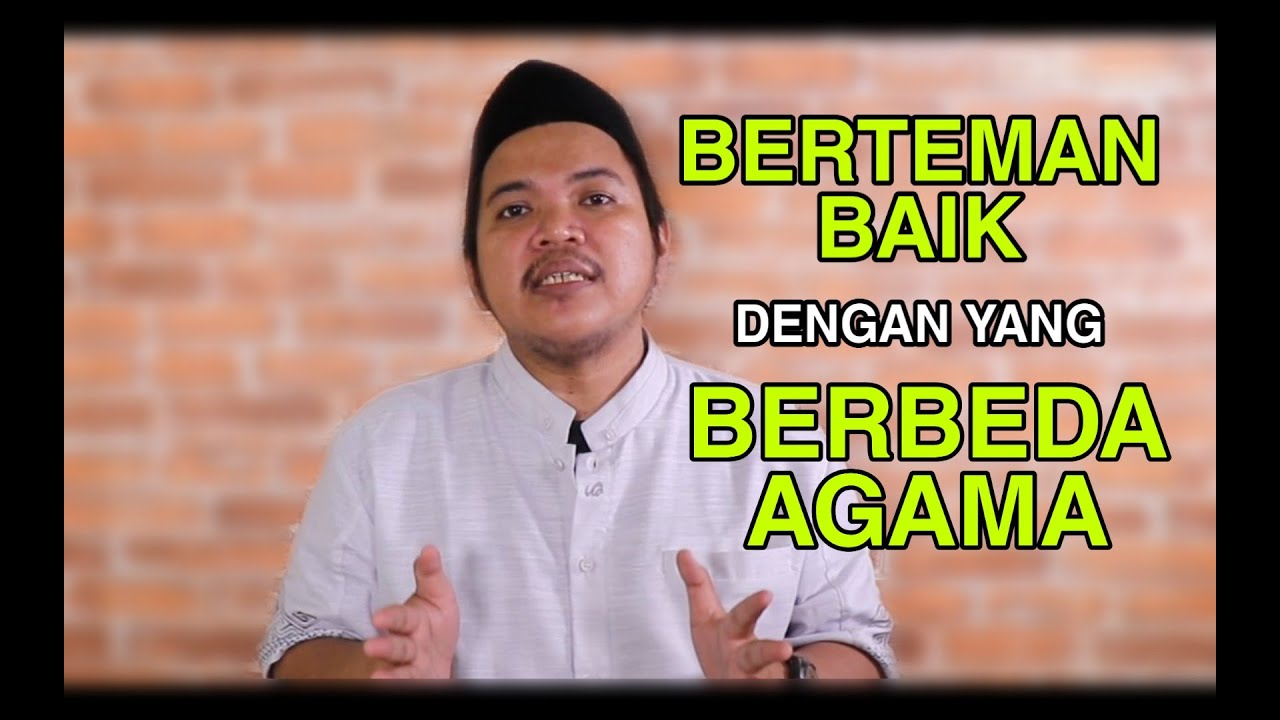 BERTEMAN BAIK DENGAN YANG BEDA AGAMA - Ustadz Kaula Fahmi - Rumah KitaB | Harakah Islamiyah