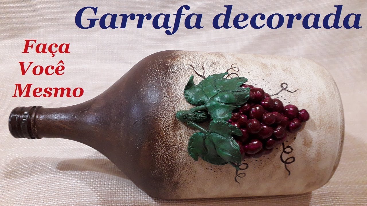 GARRAFA DECORADA - MODELAGEM COM CACHOS DE UVA@luci buzo