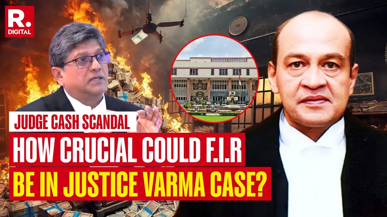Judge Cash Scandal: Why The Plea To File FIR In Justice Varma Case Is Crucial
