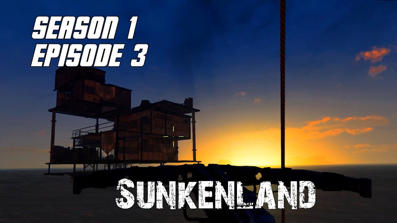 Sunkenland S1 E3