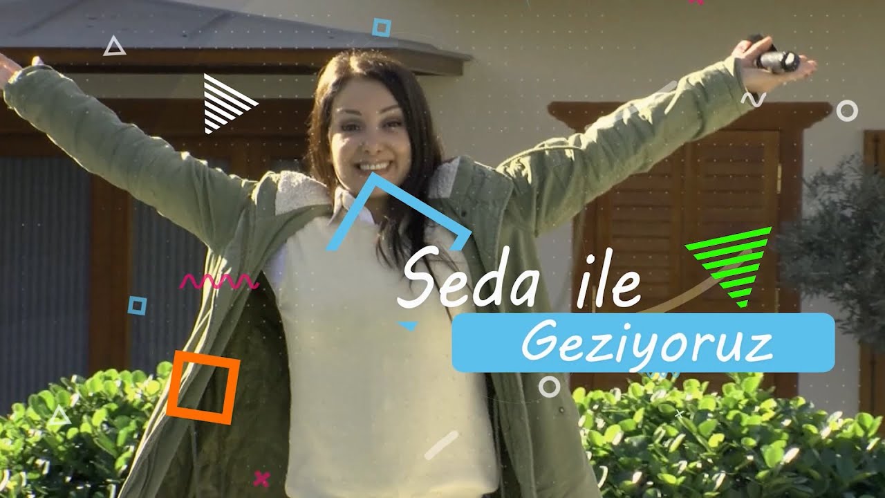 Seda İle Geziyoruz | Yazıcık | 28 Mart 2021