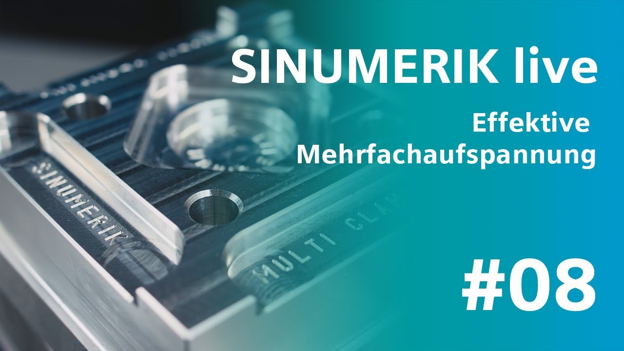 SINUMERIK live Effektive Mehrfachaufspannung
