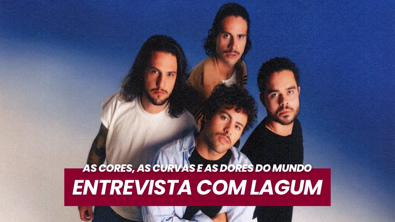 Lagum e os significados de “As Cores, as Curvas e as Dores do Mundo” | ENTREVISTA