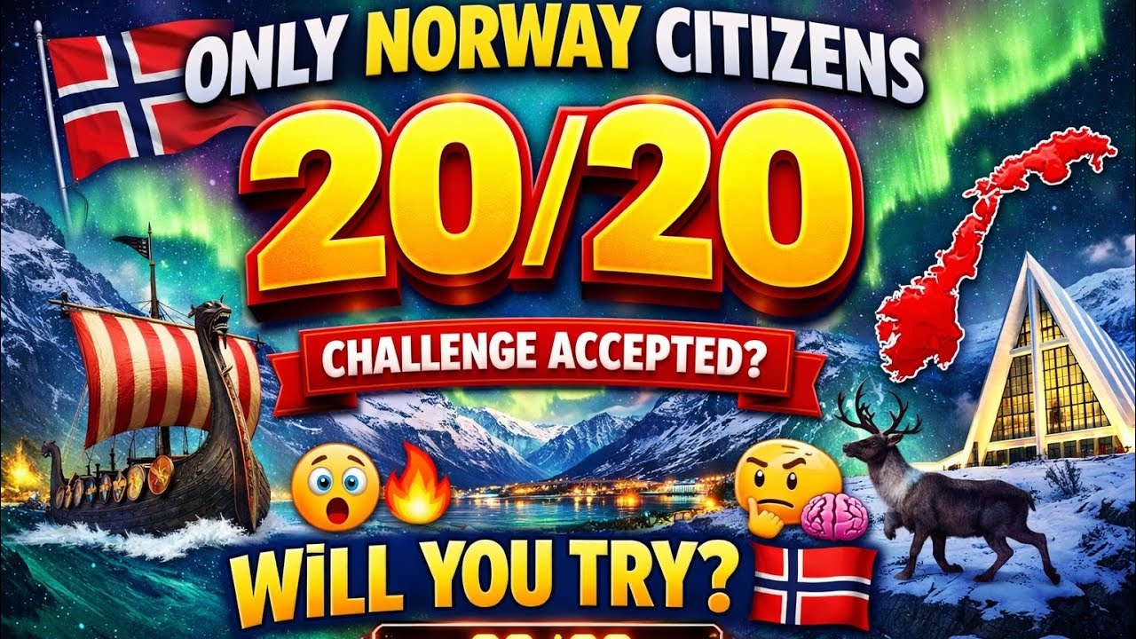 Only Norway Citizens Can Score 20/20! Challenge Accepted? 🇳🇴 Test Your Knowledge! 🧠