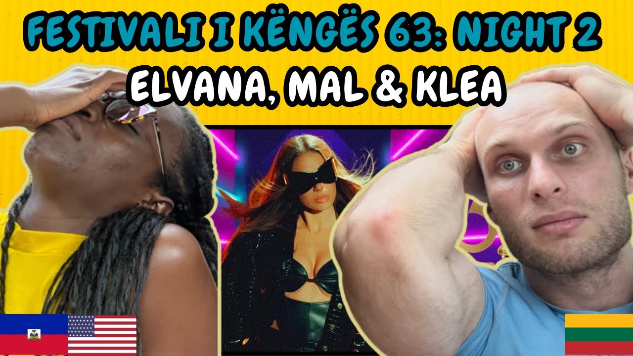 REACTION TO Festivali i Këngës 63 Second Night: Mal, Klea Dina & Elvana Gjata | FIRST TIME WATCHING