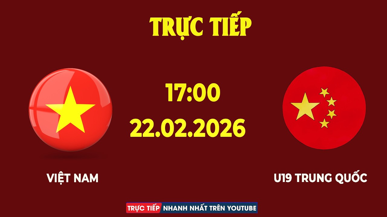 U19 Việt Nam vs U19 Trung Quốc | Giải U19 Quốc Tế | Đối Thủ Khó Nhằn
