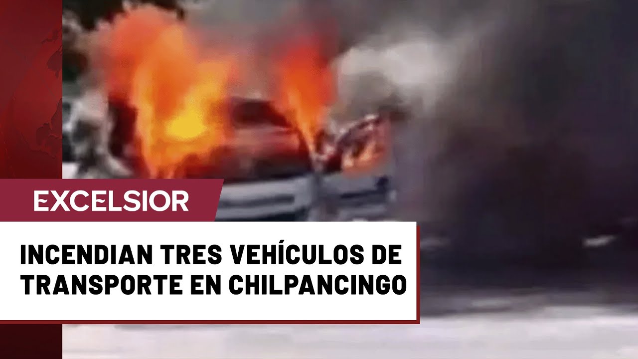 Incendian tres veh&iacute;culos de transporte p&uacute;blico en Chilpancingo