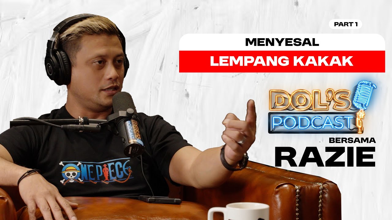Dol's Podcast EP45 (Part 1) - LEMPANG KAKAK TANPA BERFIKIR SEJENAK?