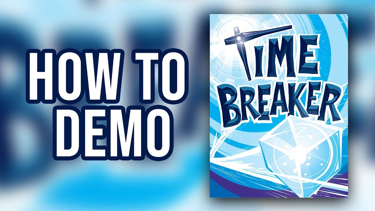 How to Demo Time Breaker