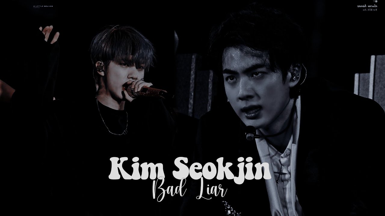 {FMV} Kim Seokjin - Bad Liar