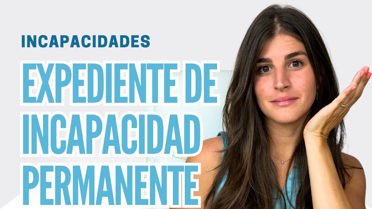 Inicio Expediente de Incapacidad Permanente por el INSS. ¿Qué significa? - Explicado por abogada