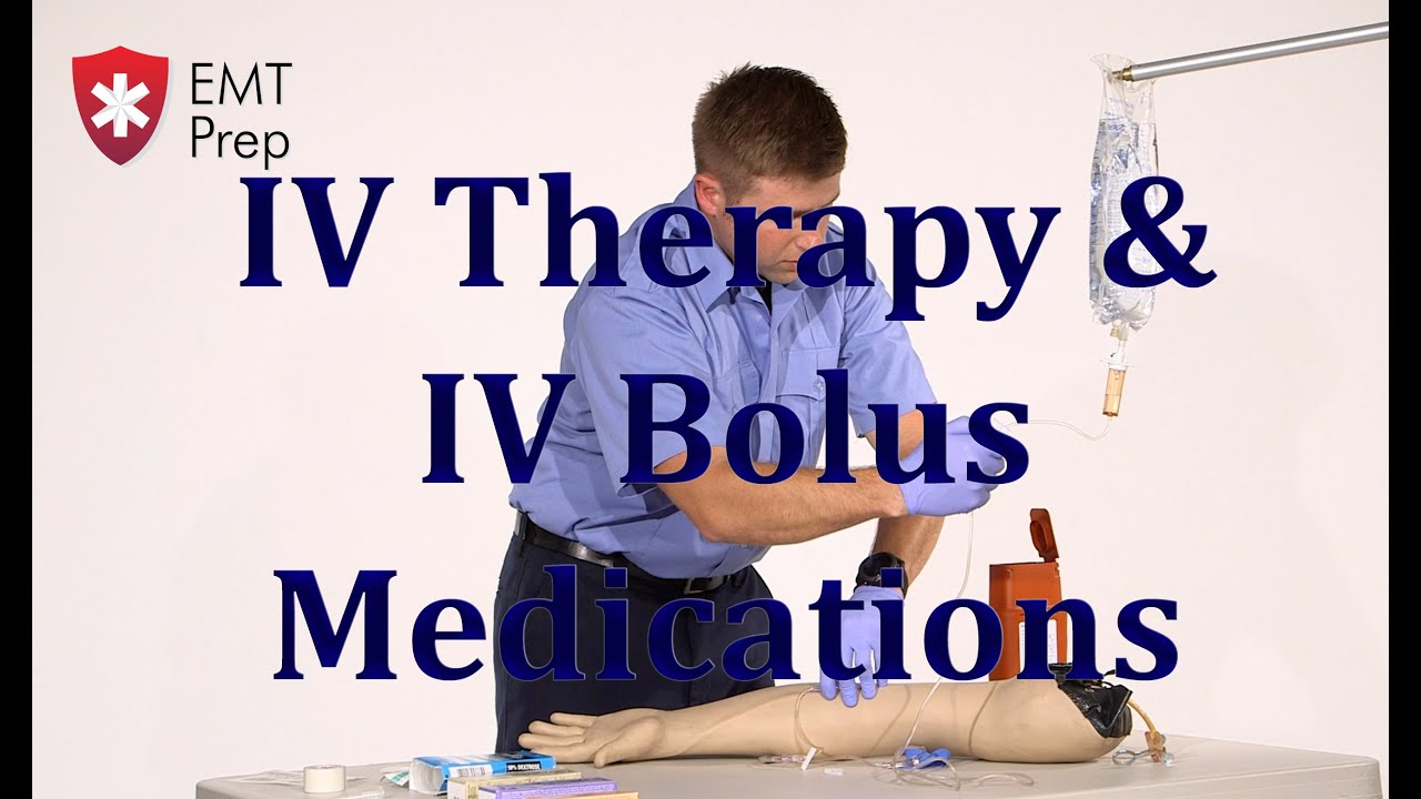 AEMT I99 Paramedic - Advanced Skills: IV Therapy/IV Bolus Medications - EMTprep.com