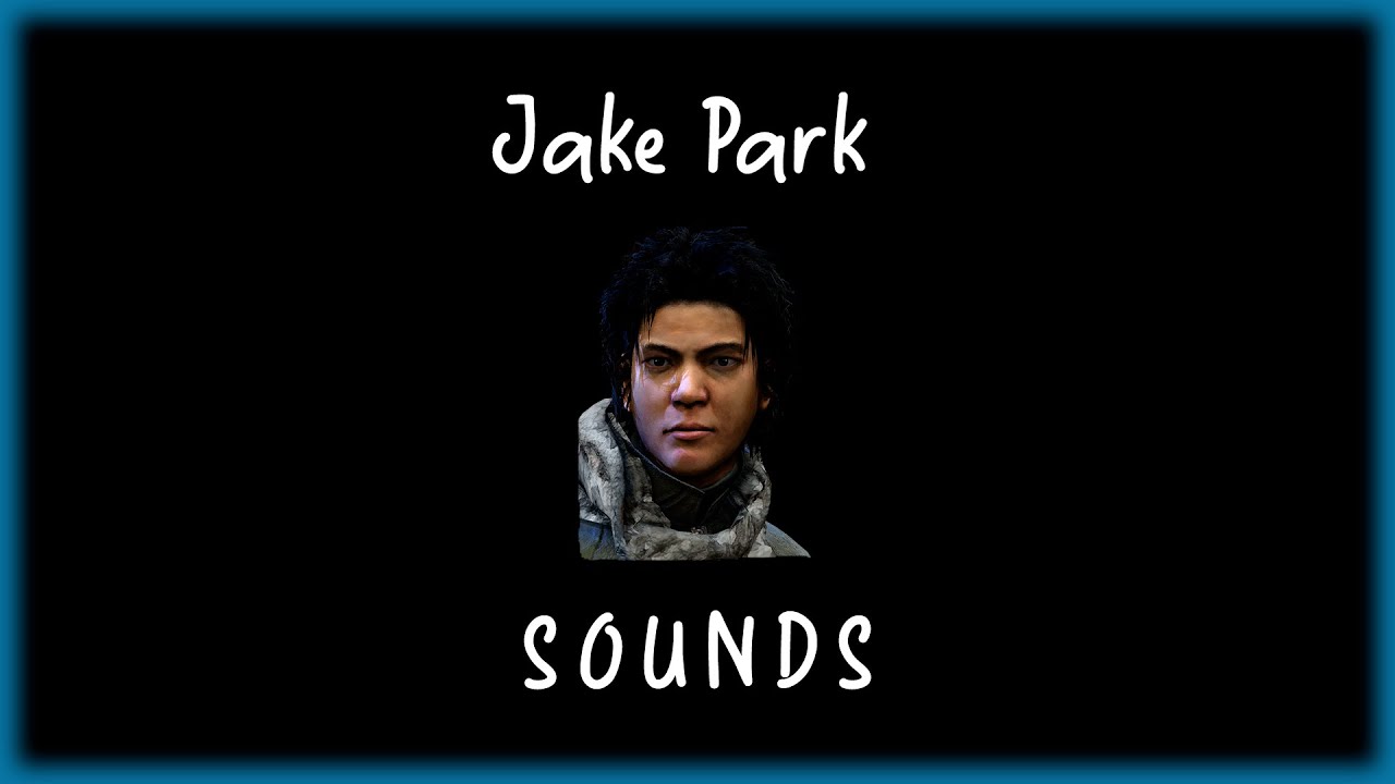 Dead by Daylight - Jake Park sounds