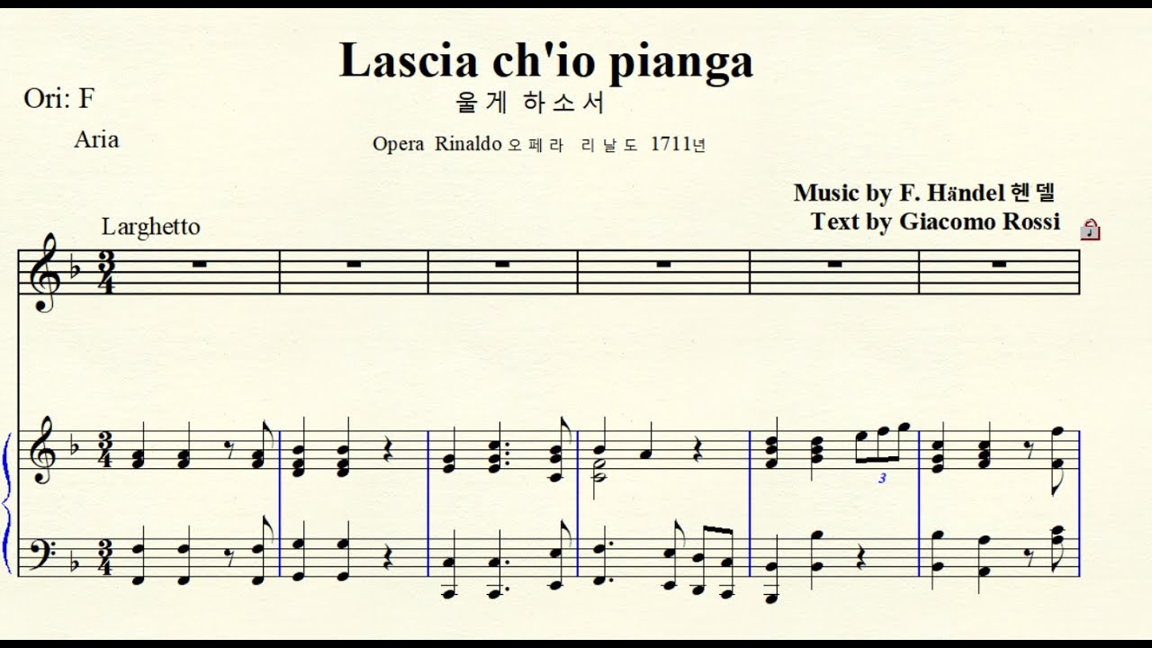 2-4 Lascia Ch'io pianga 울게 하소서 Händel 헨델 Opera Rinaldo Aria part 리날도 Original F major 바장조