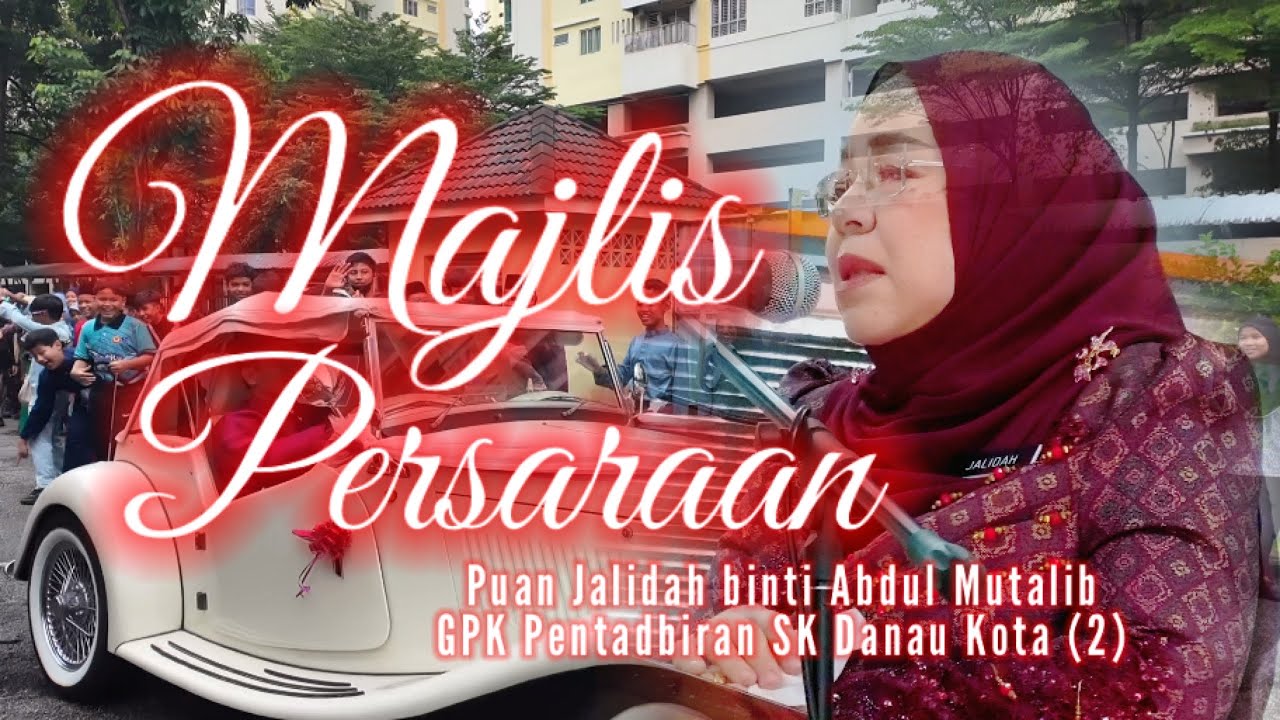 Majlis Persaraan Puan Jalidah Abdul Mutalib (GPK Pentadbiran SK Danau Kota 2)