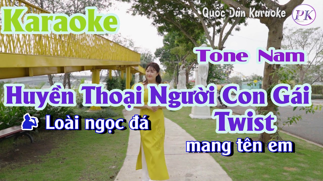 Karaoke Huyền Thoại Người Con Gái | Twist | Tone Nam (E,Tp:133) | Quốc Dân Karaoke