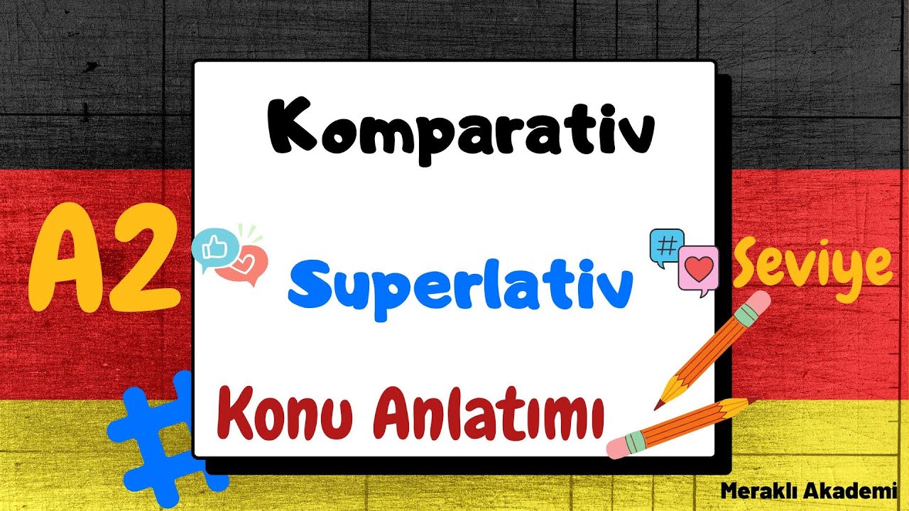 Almanca Karşılaştırma,Kıyaslama Konu Anlatımı - Komparativ-Superlativ