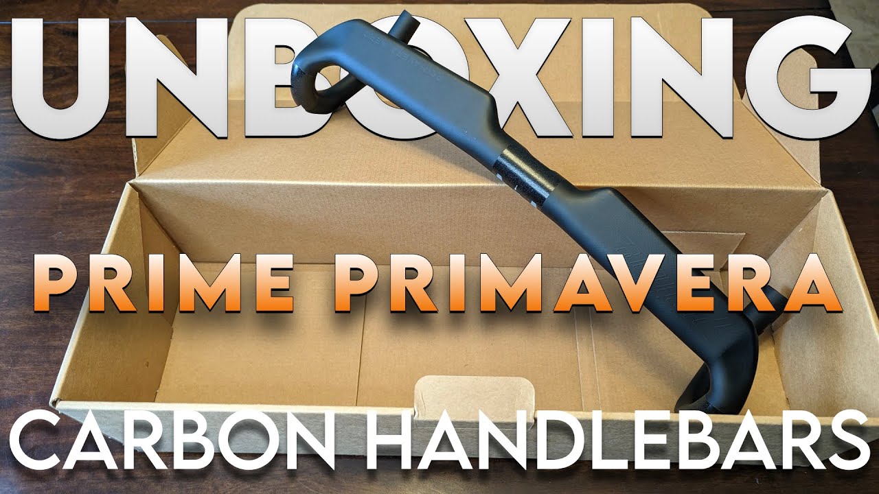 Unboxing (And First Impressions) Prime Primavera Aero Carbon Handlebars