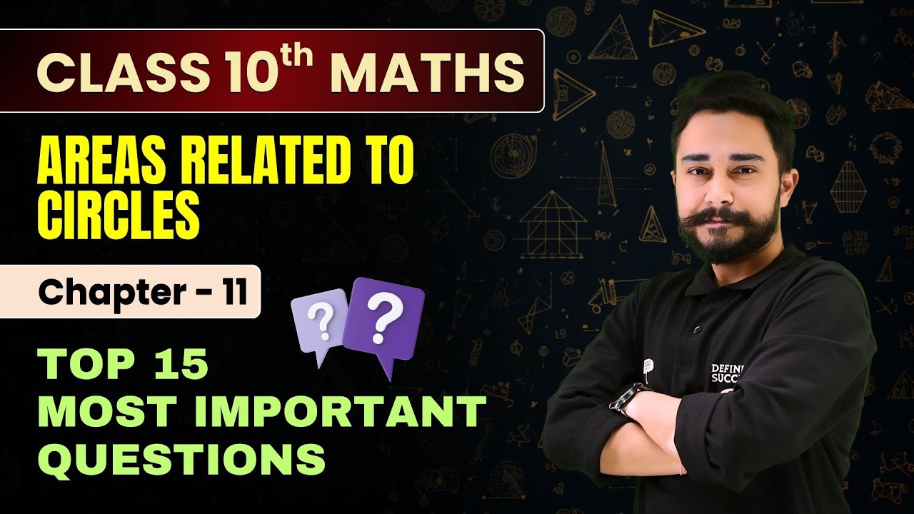 Areas Related to Circles - Top 15 Most Important Questions | Class 10 Maths Chapter 11 | CBSE 2026 🎯