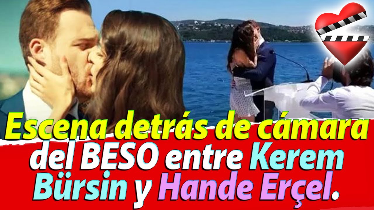 Escena detrás de cámara del BESO entre Kerem Bürsin y Hande Erçel en Sen Çal Kapımı.