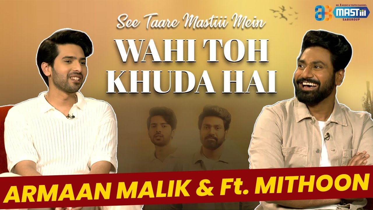 Armaan Malik | Mithoon | Wahi Toh Khuda Hai | See Taare Mastiii Mein | Mastiii