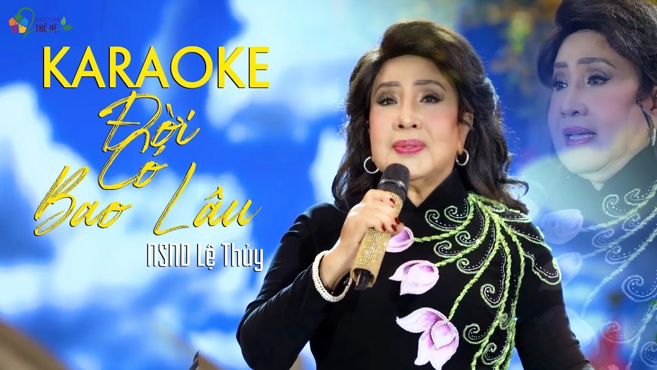 KARAOKE Đời Có Bao Lâu | NSND Lệ Thủy