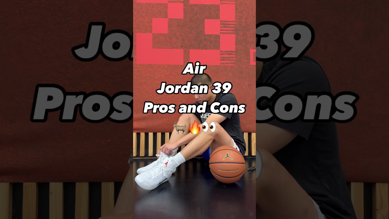 AIR JORDAN 39: PROS AND CONS! 💯😳👀