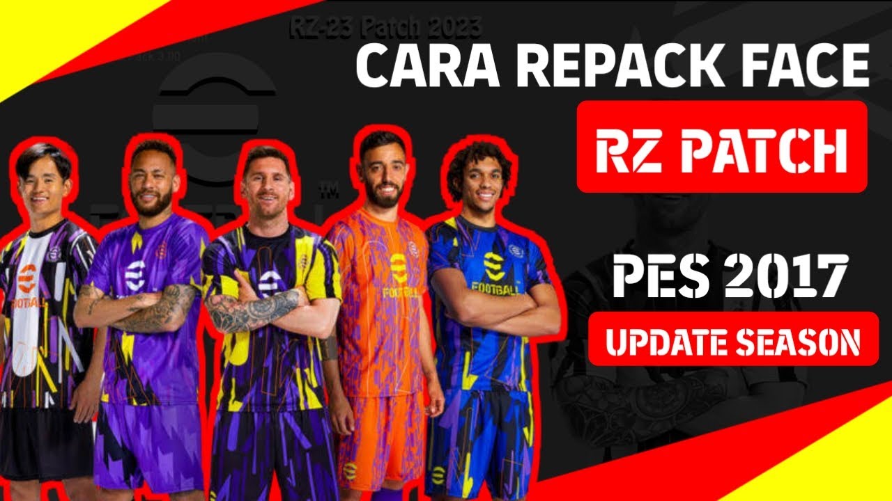 Cara Repack Face RZ PATCH - PES 2017
