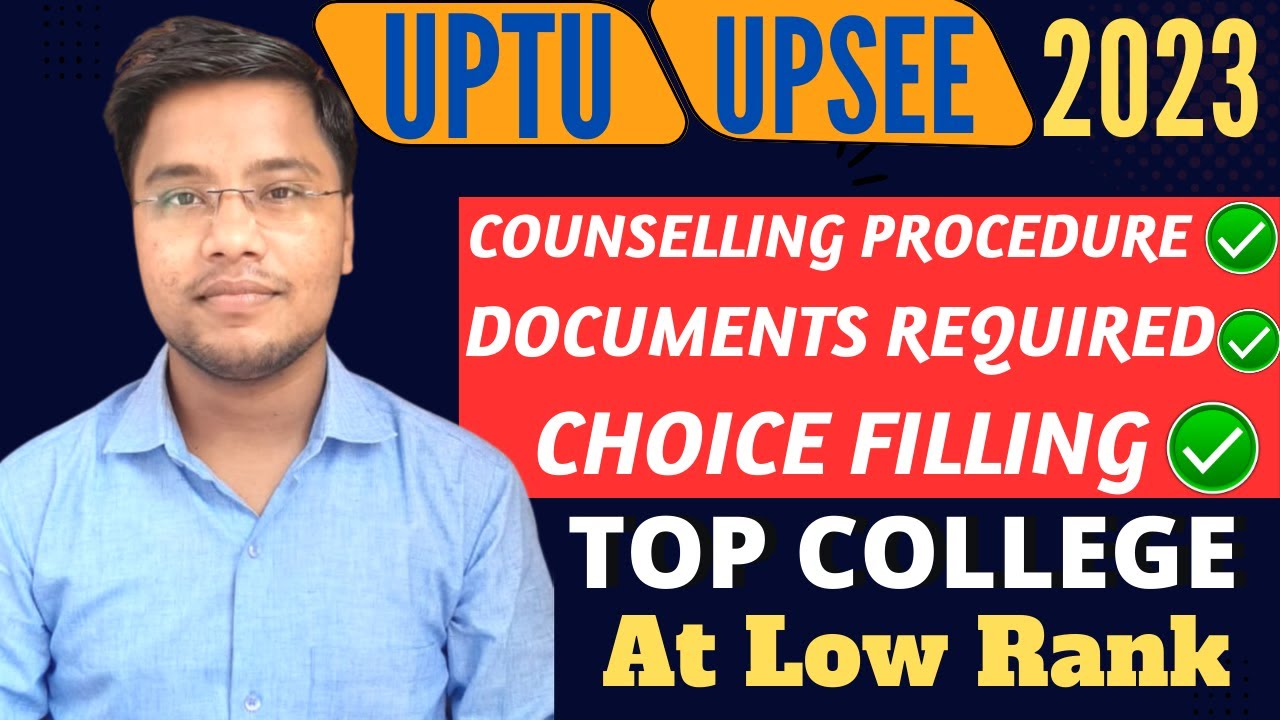 UPSEE Counselling Process 2023 & Choice Filling  | UPTU Top Colleges | JEE Main 2023 Low Rank