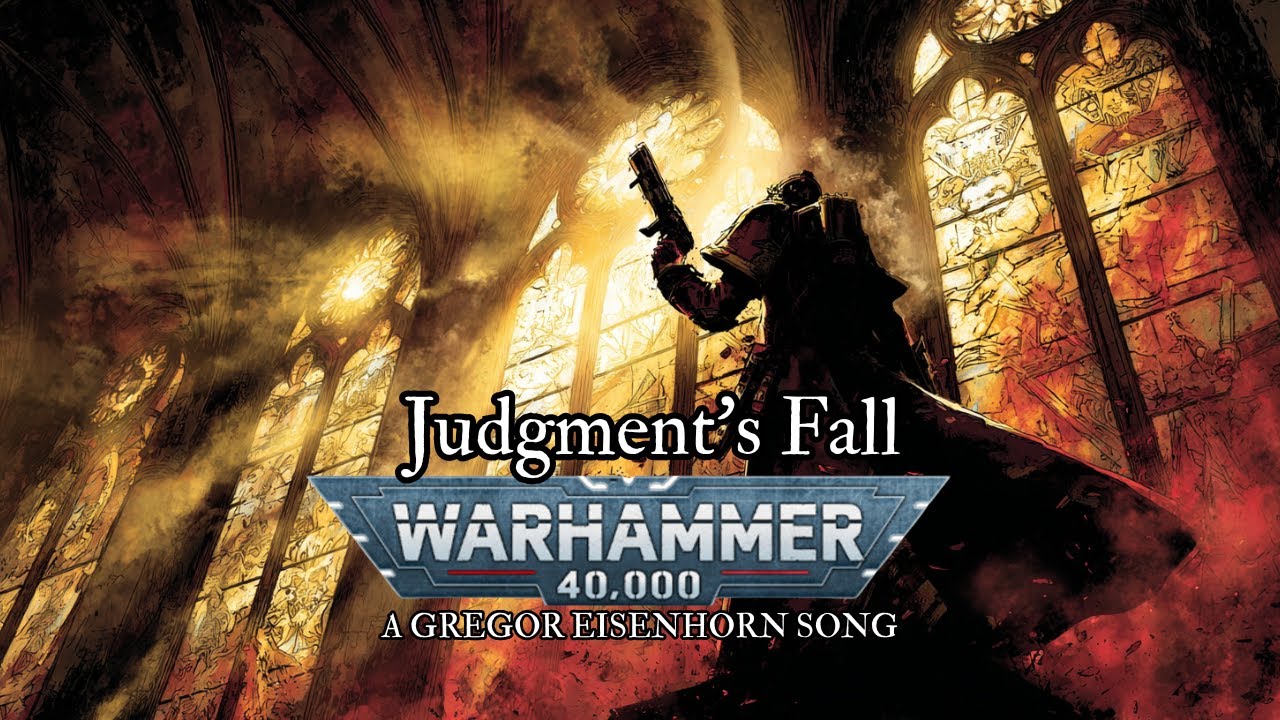 Judgment’s Fall – Warhammer 40K Song Tribute to Gregor Eisenhorn