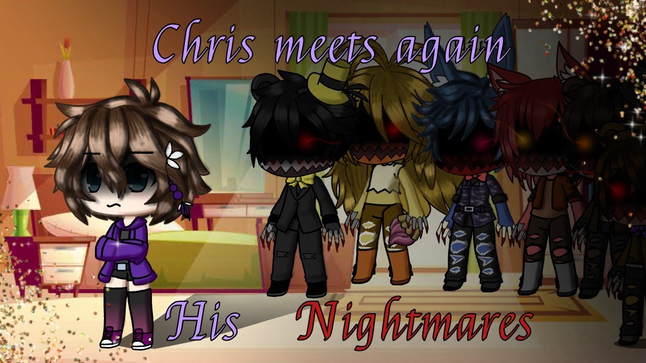 -Chris meets again his nightmares- 2° episode of Afton family series- Gacha Life-