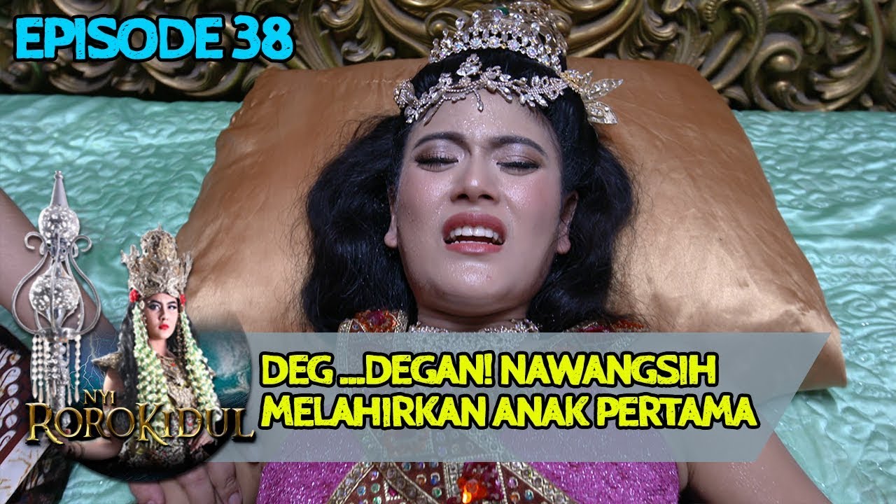 DEG DEGAN! Nawangsih Melahirkan Anaknya yg Pertama - Nyi Roro Kidul Eps 38 r