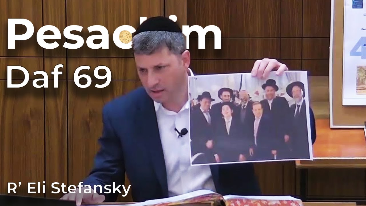 Daf Yomi Pesachim Daf 69 by R&rsquo; Eli Stefansky