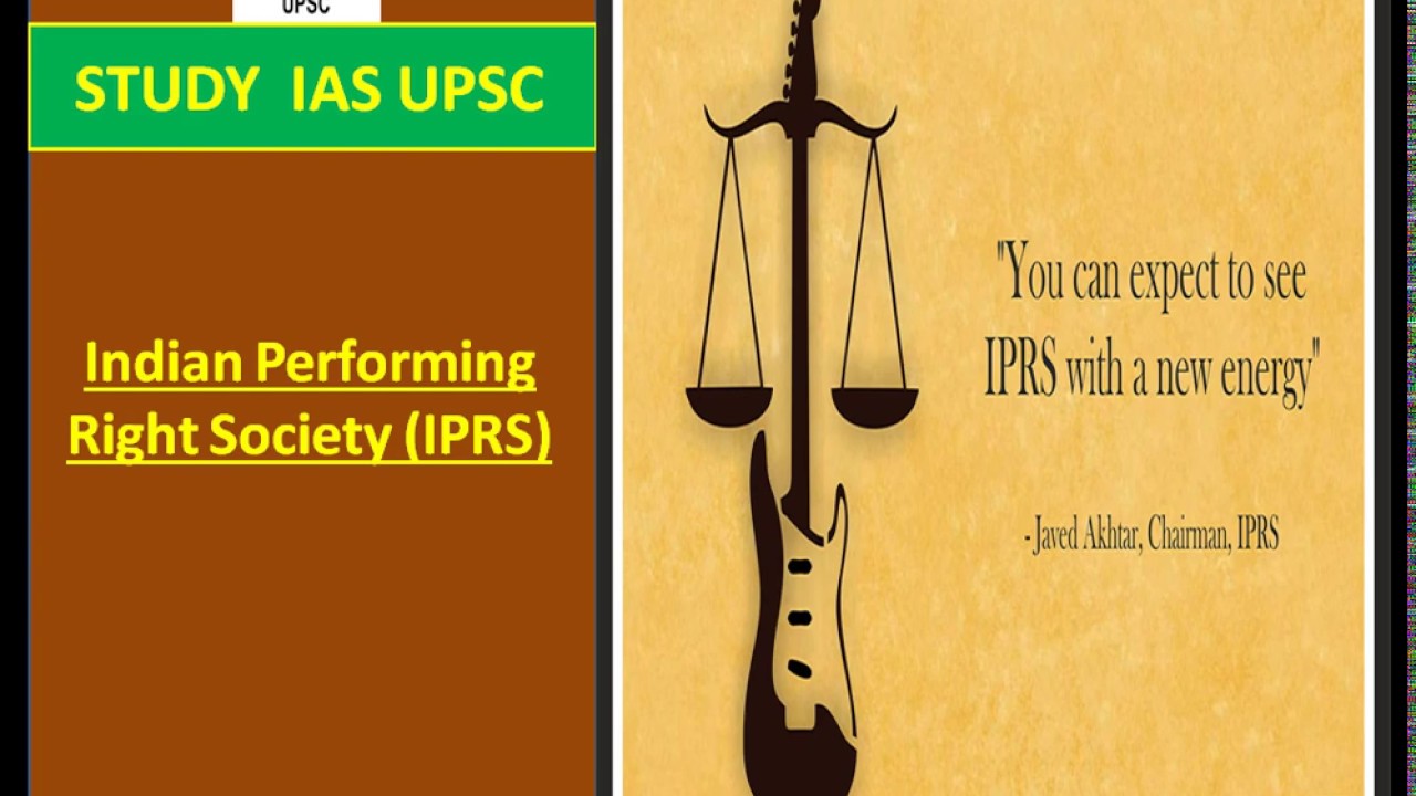 Indian Performing Right Society (IPRS) For UPSC/SSC/SBI/RBI/IBPS/RAILWAYS/PCS/OAS/CDS/CAPF/LIC
