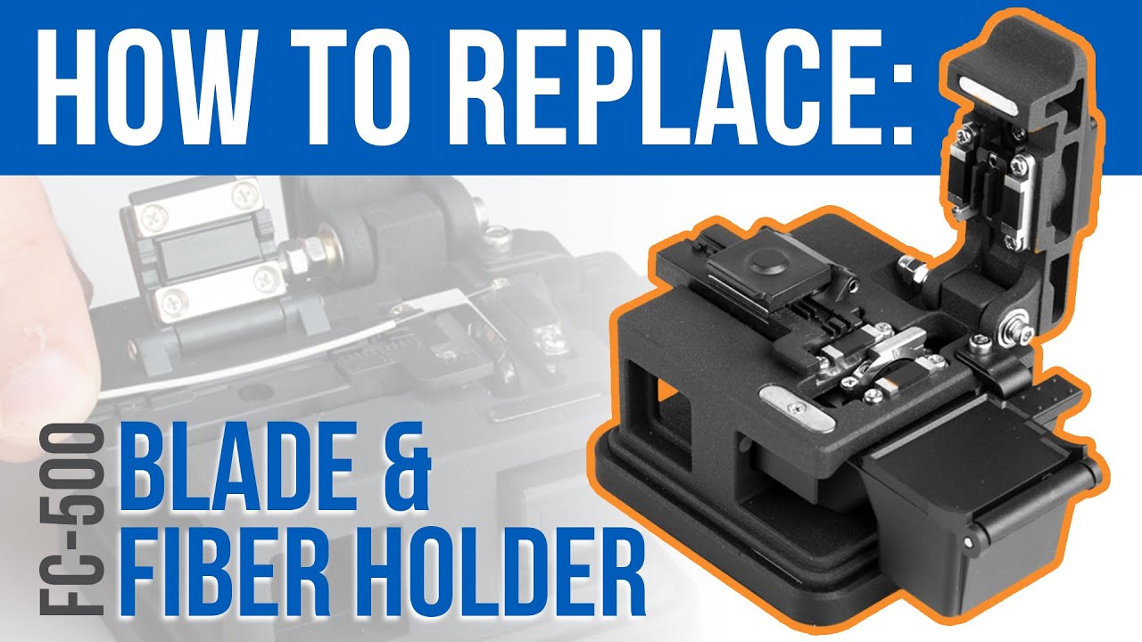 How to Replace the Blade and Fiber Holder on a Precision Fiber Cleaver (FC-500RB & FC-500FH)