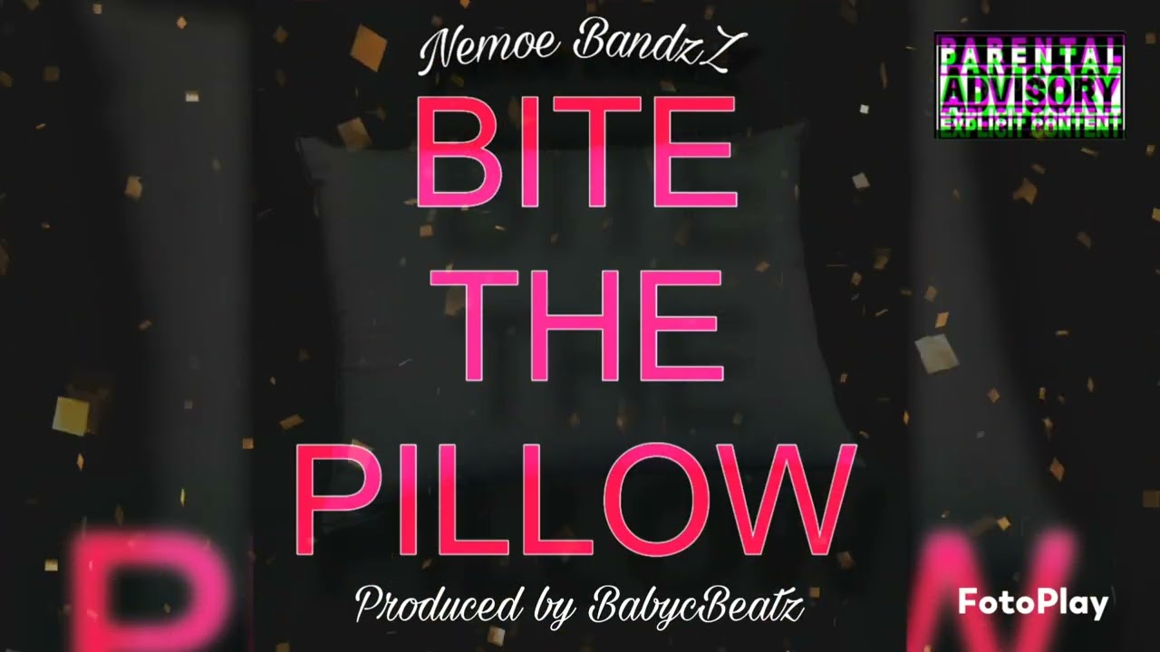 Nemoe BandzZ - BITE THE PILLOW prod. By @BabycBeatz 