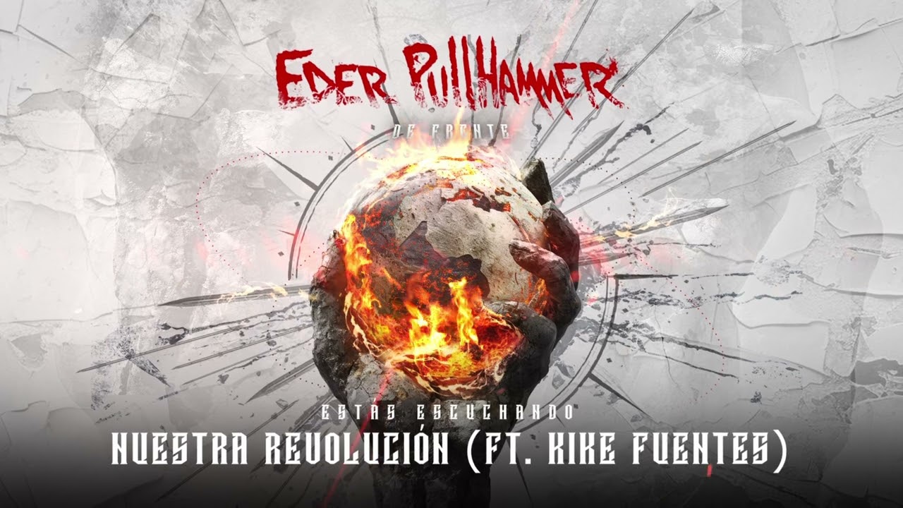 Eder PullHammer - Nuestra Revolución feat. Kike Fuentes