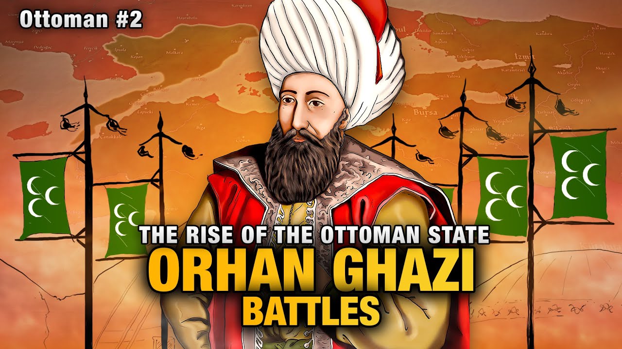 Orhan Ghazi's Battles: The Rise of the Ottoman State | [1326-1360] Ottoman Empire #2