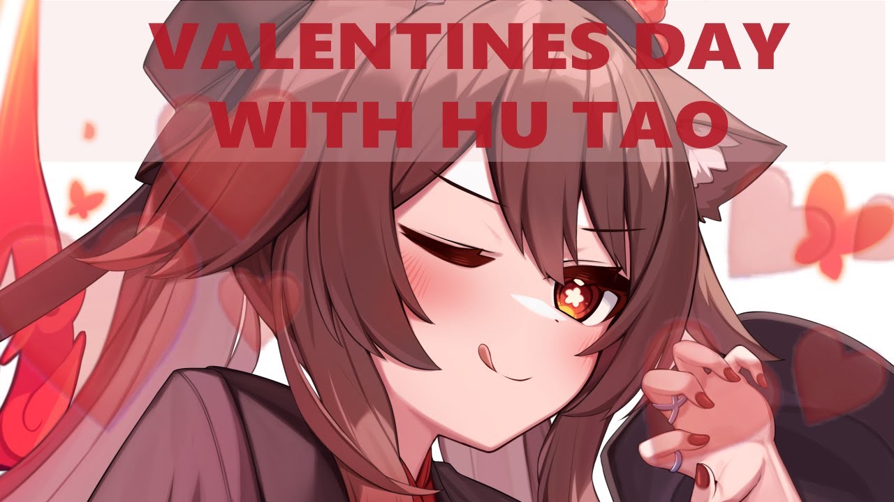 ❤️ Valentine's Day Confession with Hu Tao❤️[Genshin Impact ASMR]