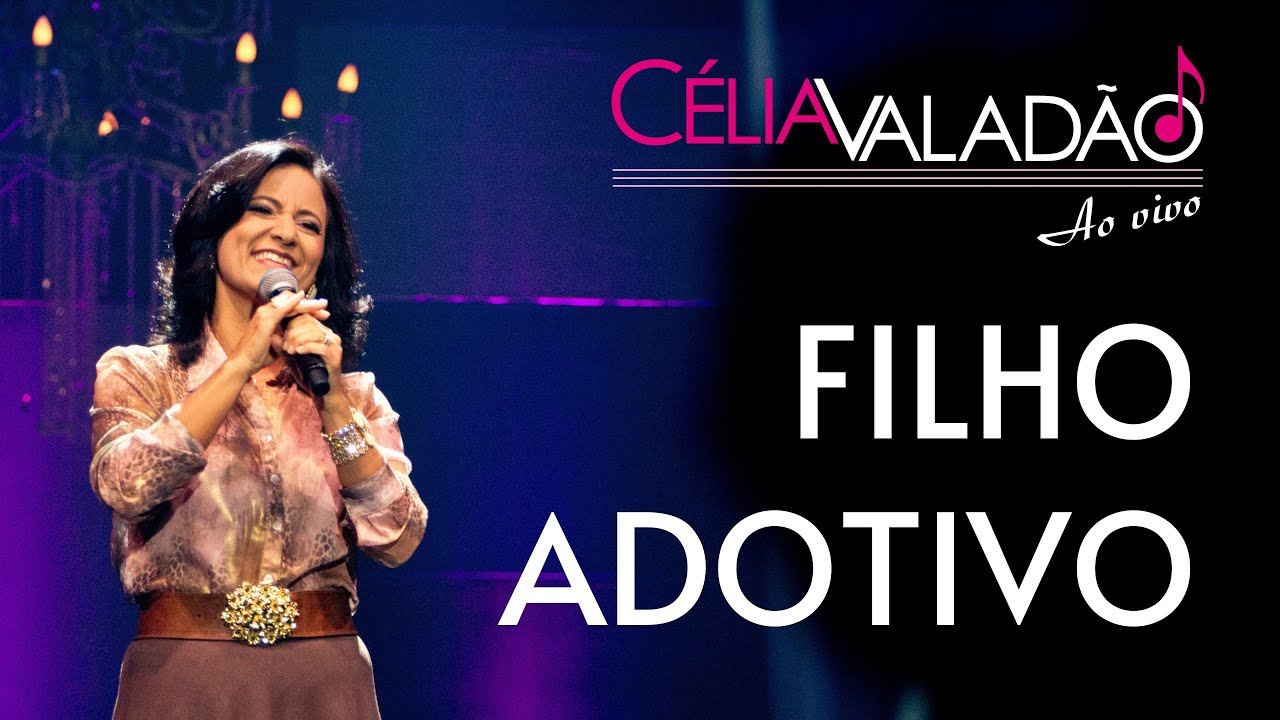 Célia Valadão - Filho adotivo (DVD Ao Vivo)