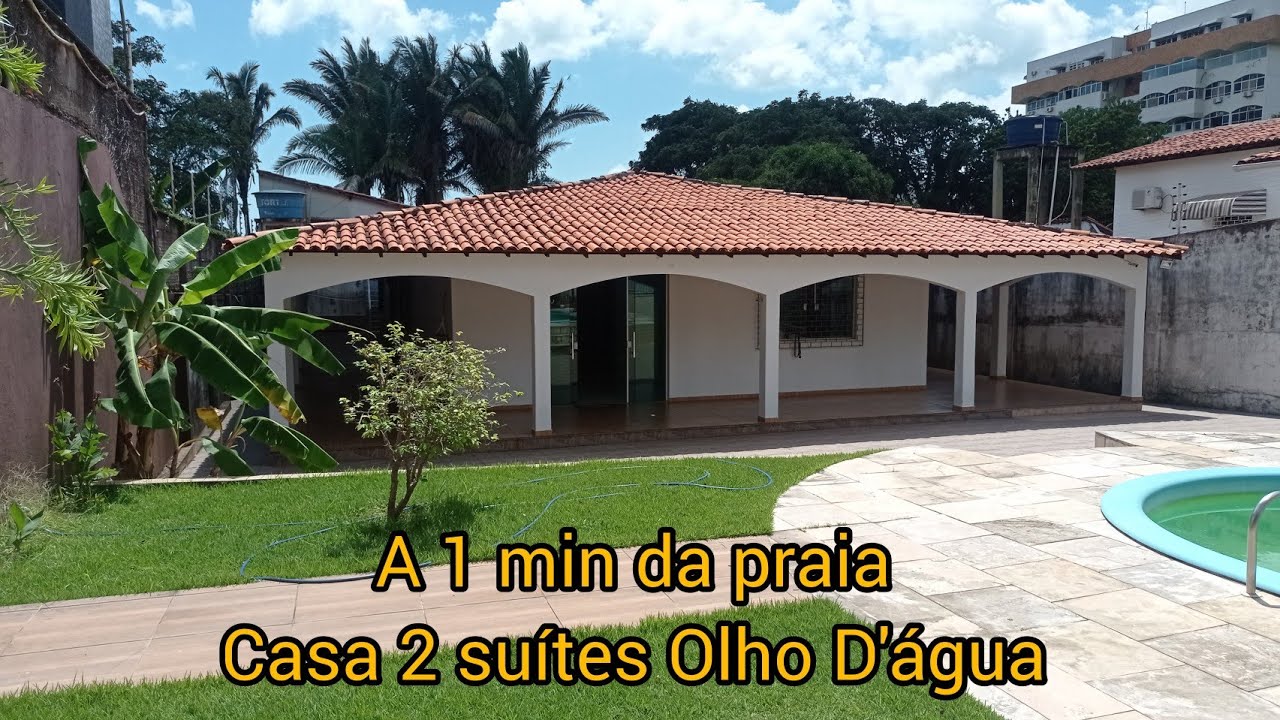 Casa 3 suítes, com casa de apoio a 1 min na Praia do Olho D'água