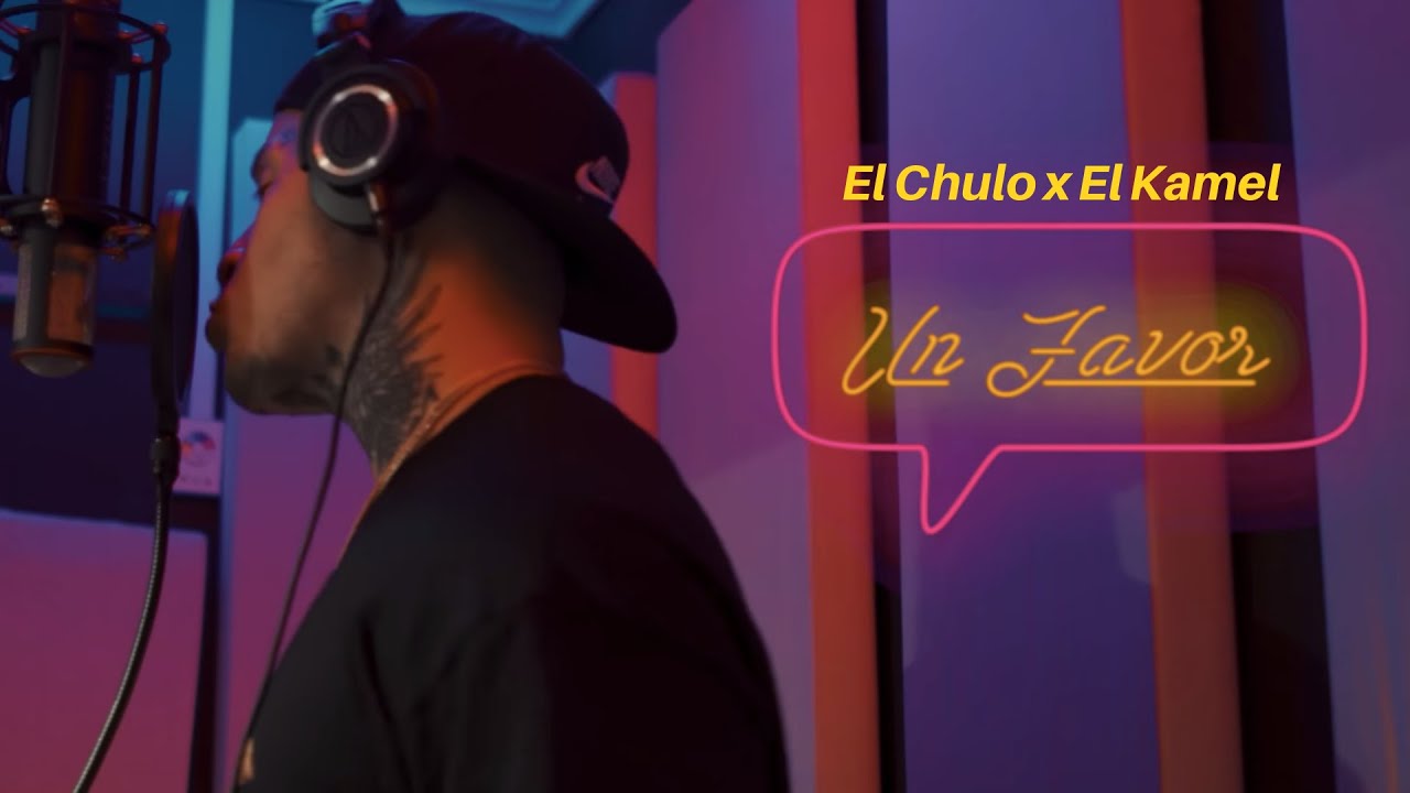 El Chulo x El Kamel - Un Favor (Video Oficial)
