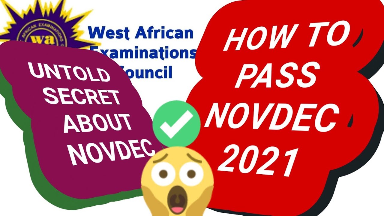 HOW TO PASS NOVDEC 2021- UNTOLD SECRET ABOUT NOVDEC 2021