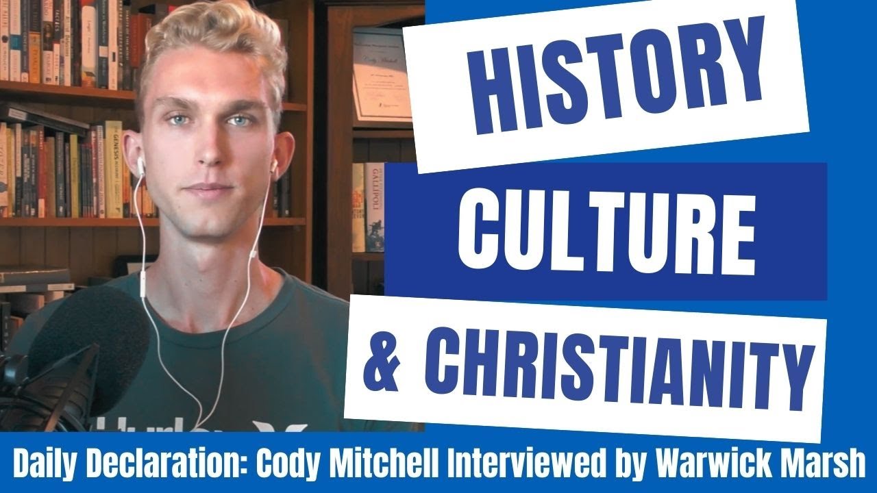 History, Culture, Education & Christianity | Cody Mitchell | Ep. 1 Daily Declaration Interviews