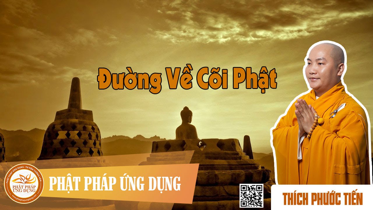 Đường Về Cõi Phật   - Giảng Sư Thích Phước Tiến
