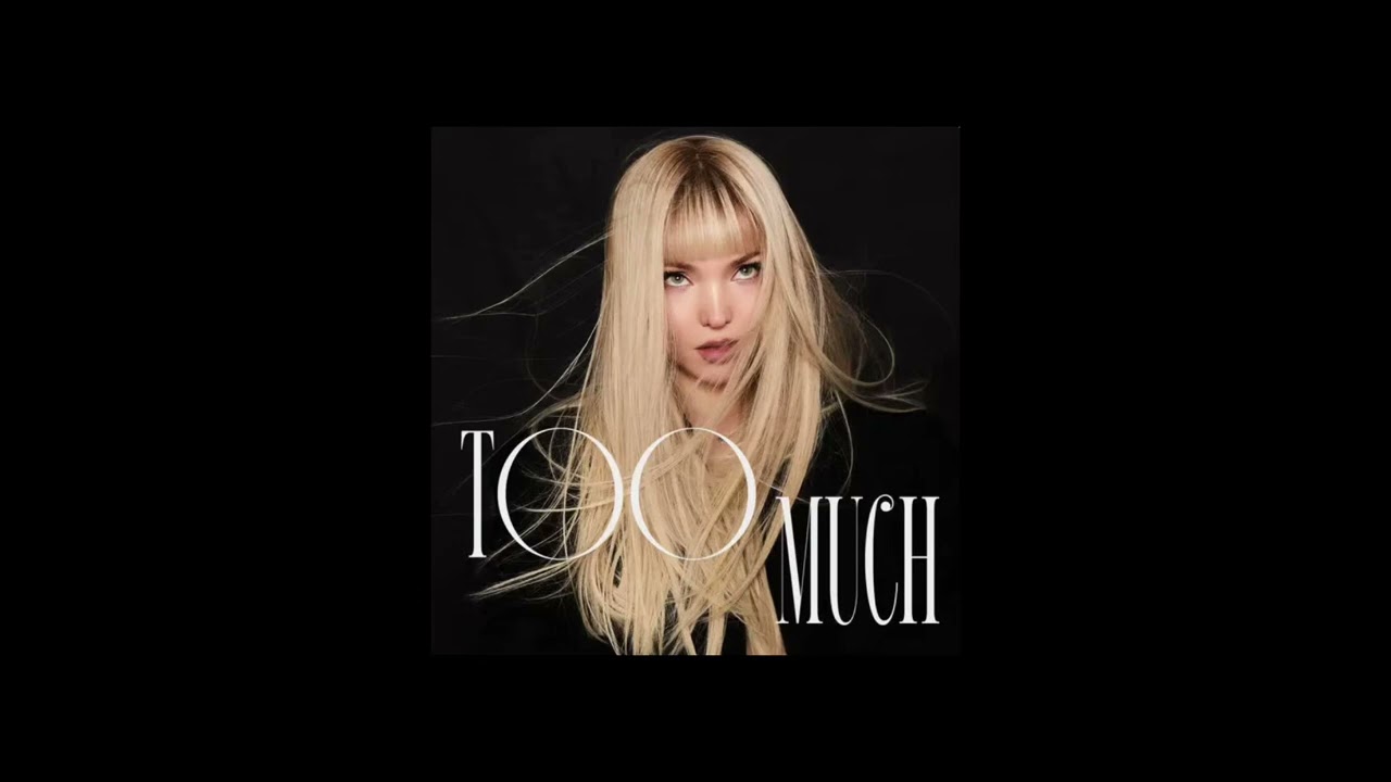 Too Much - Dove Cameron (Sped Up)