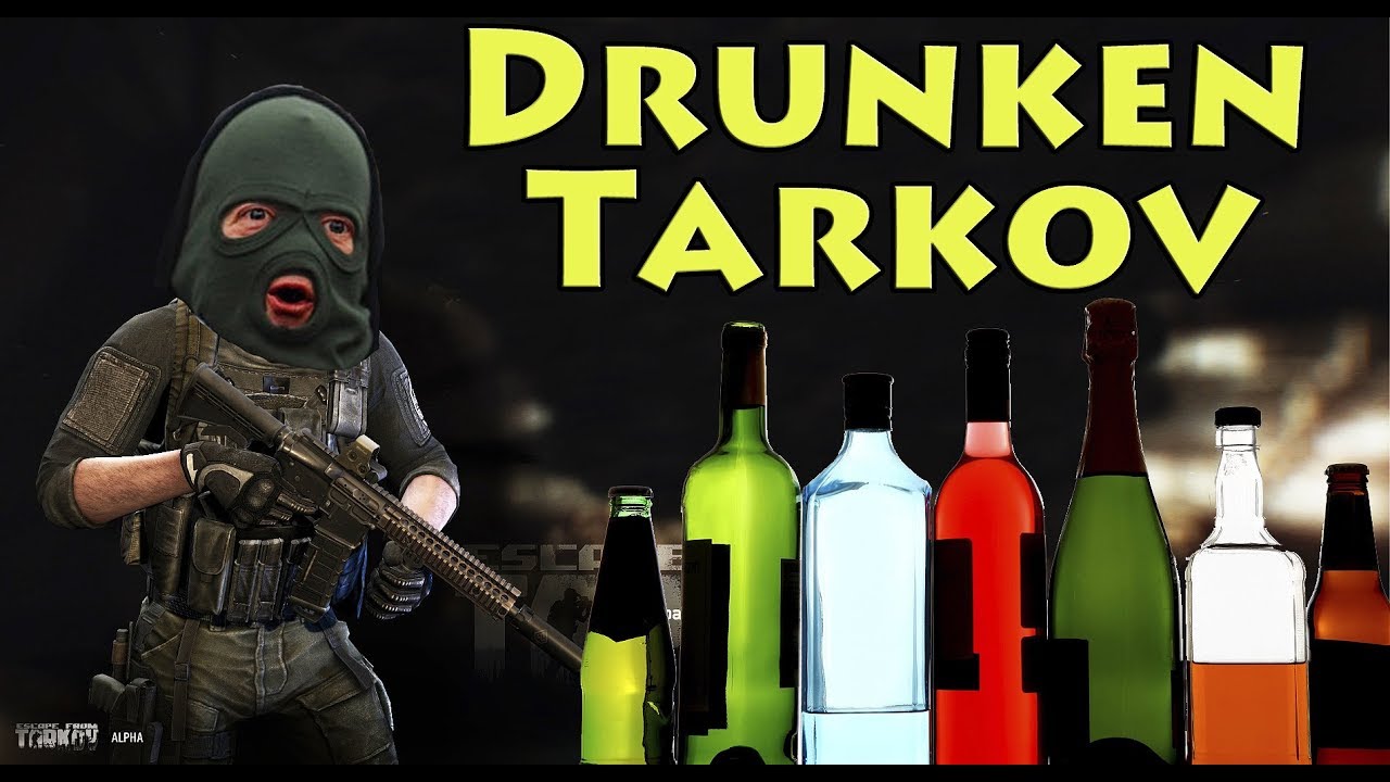 Drunken Tarkov Ownage - Escape From Tarkov