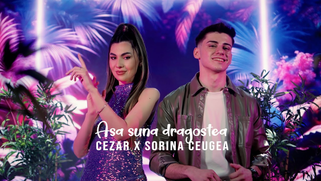 Cezar si Sorina Ceugea - Asa suna dragostea (Official Video)